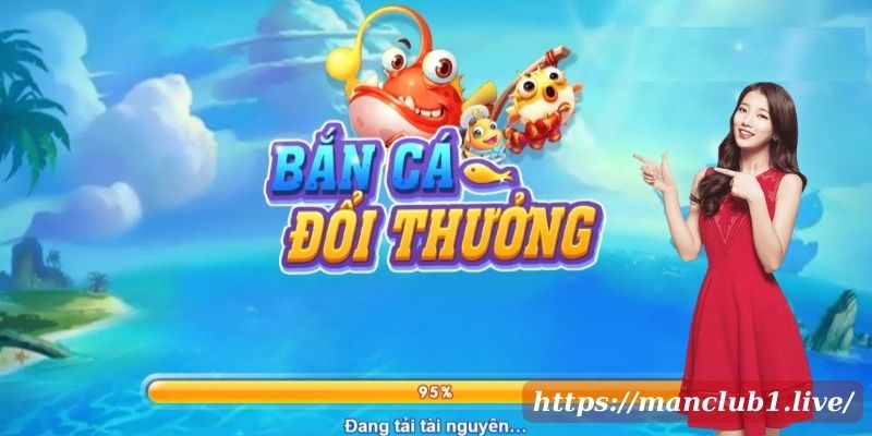 Bắn Cá Online Tại Man Club: Chinh Phục Đại Dương Với Sức Mạnh Bắn Súng Của Bạn