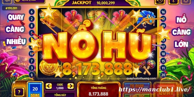 Game Nổ Hũ Đổi Thưởng Online Tại Man Club