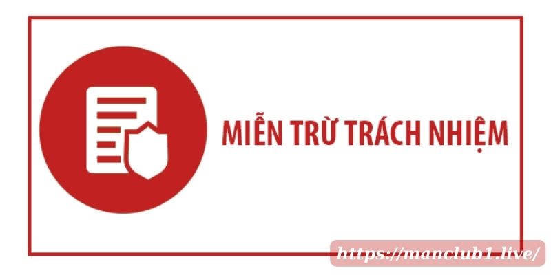 Thông báo miễn trừ trách nhiệm Man Club