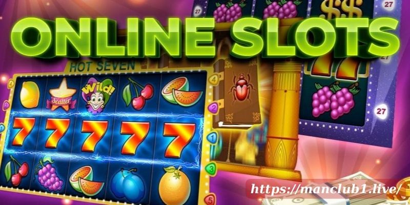 Slots Game Tại Man Club: Hành Trình Vào Thế Giới Của Sự May Mắn và Phần Thưởng Khổng Lồ