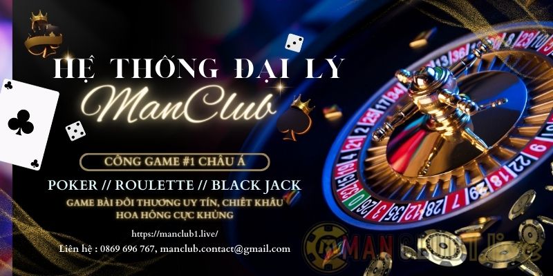 Đại lý Man Club | Tham gia nhận ngay hoa hồng cực khủng