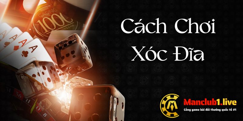 Hướng dẫn cách chơi xóc đĩa online tại nhà cái ManClub