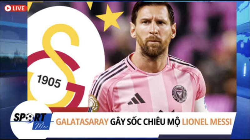 Bối cảnh thương vụ Messi – Galatasaray