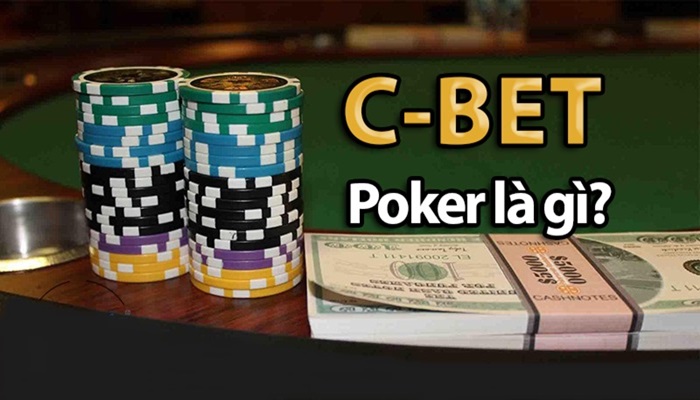 C Bet trong Poker là gì?